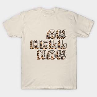 aw hell naw T-Shirt